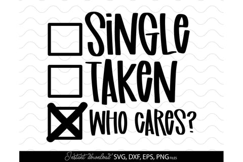 Valentines Day SVG, Single SVG, Anti Valentines SVG, Happy Valentines Day SVG, Love SVG SVG March Design Studio 