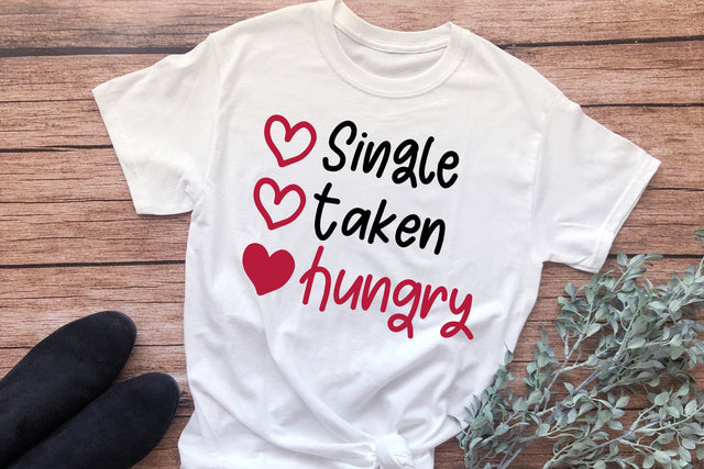 Valentine's Day SVG, Single Taken Hungry SVG SVG dapiyupi store 