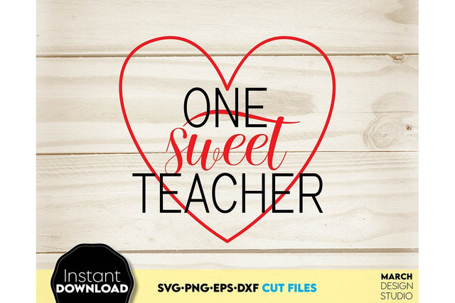 Valentines Day SVG Teaching Is Heart Work SVG, Be My Valentine SVG, One Sweet Teacher SVG SVG March Design Studio 
