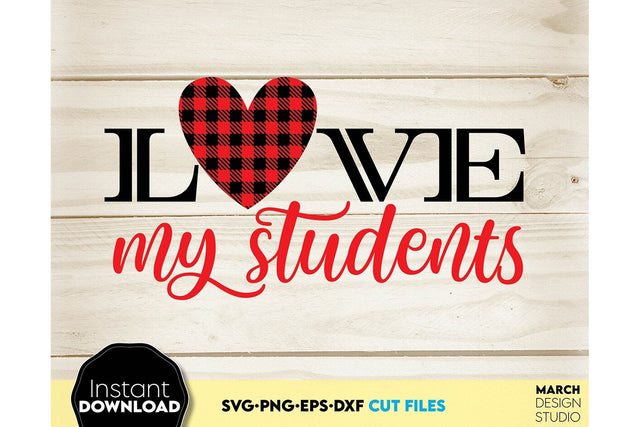 Valentines Day SVG Teaching Is Heart Work SVG, Be My Valentine SVG, One Sweet Teacher SVG SVG March Design Studio 