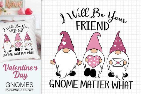Valentine's Gnome SVG, I Will Be Your Friend Gnome Matter What Svg SVG SvgMonkeys 