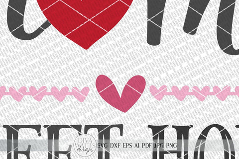 Valentine's Home Sweet Home SVG | Welcome SVG | Farmhouse Sign SVG | Valentine's Day | dxf and more! | SVG Diva Watts Designs 