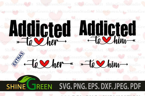 Valentines SVG - Addicted Couple T-Shirt Designs SVG Shine Green Art 