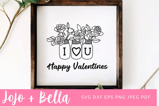 Valentines Svg, Happy Valentines Svg, Flower Jar Svg, Valentines Day Svg, Love Heart Svg, Valentines Cut File, Svg file for Cricut SVG Jojo&Bella 