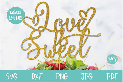 Valentines SVG | Love is sweet Cake Topper SVG SVG OyoyStudioDigitals 