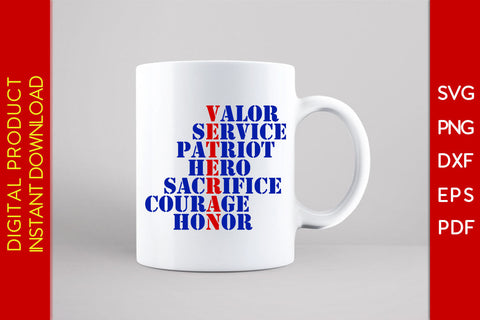 Valor Service Patriot Hero Sacrifice Courage Honor Veteran SVG PNG PDF Cut File SVG Creativedesigntee 