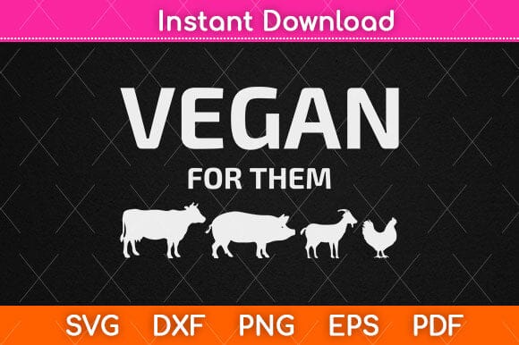 Vegan For Them Svg Design SVG artprintfile 