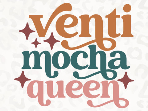 Venti Mocha Queen SVG | Coffee SVG | PNG | DXF SVG Toteally SVG 