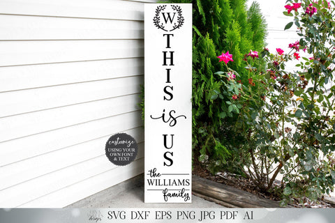 Vertical This Is Us Sign with Monogram and Last Name | Leaning Porch Sign SVG Diva Watts Designs 