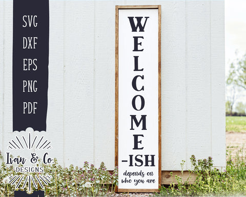 Vertical Welcome-ish Svg Files | Welcome Svg | Farmhouse Svg | Entry Svg | Funny Front Porch Sign | Commercial Use | Digital Cut Files (1249982085) SVG Ivan & Co. Designs 