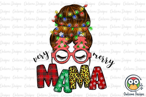 Very Merry Mama Christmas Sublimation Sublimation Owlsome.Designs 