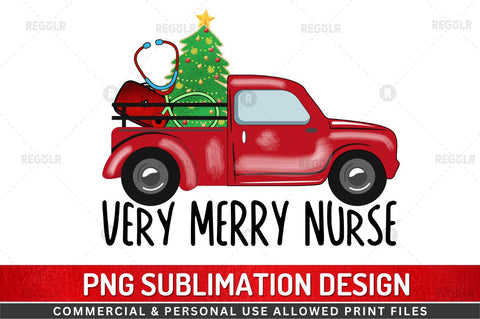 Very merry nurse SVG Sublimation Regulrcrative 