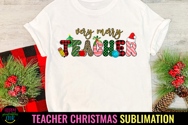 Very Merry Teacher Christmas I Teacher Christmas Sublimation Sublimation Happy Printables Club 
