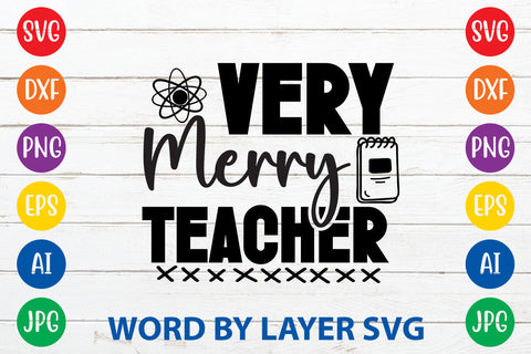 Very Merry Teacher, Teacher SVG Design SVG Rafiqul20606 