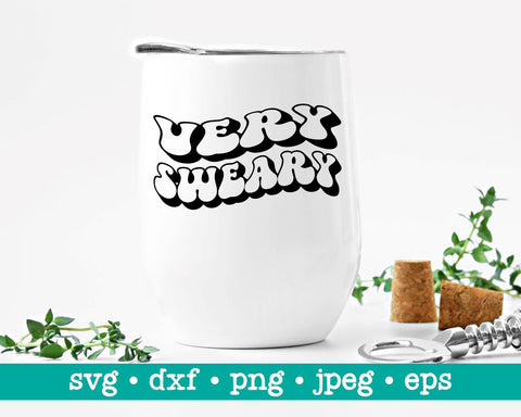 Very sweary svg, Very sweary png, Funny sarcastic svg, Funny sarcastic adult svg, Who swear and cuss svg for woman, Humorous quote SVG MAKStudion 