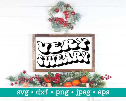 Very sweary svg, Very sweary png, Funny sarcastic svg, Funny sarcastic adult svg, Who swear and cuss svg for woman, Humorous quote SVG MAKStudion 