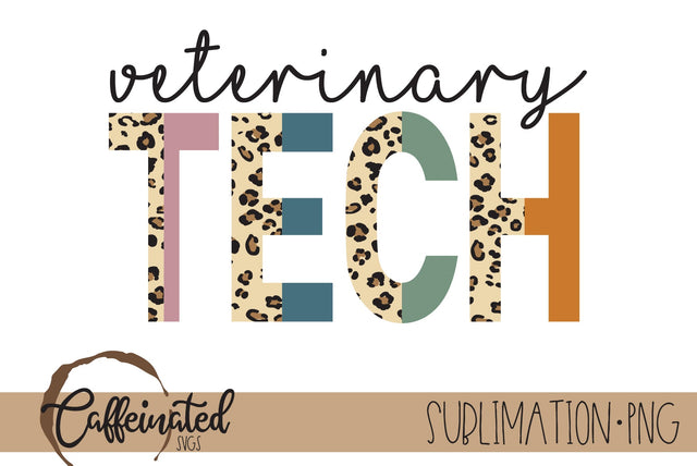 Vet Tech PNG Sublimation Caffeinated SVGs 