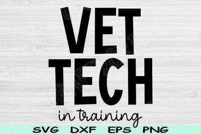 Vet Tech Svg In Training Dxf Png Eps Cut Files, Veterinary Tech Svg, Vet Technician Svg Files For Cricut, Vet Tech Shirt Svg Digital Designs SVG TiffsCraftyCreations 