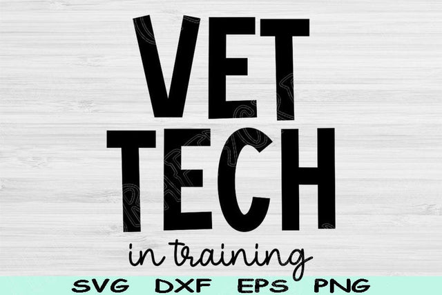 Vet Tech Svg In Training Dxf Png Eps Cut Files, Veterinary Tech Svg, Vet Technician Svg Files For Cricut, Vet Tech Shirt Svg Digital Designs SVG TiffsCraftyCreations 