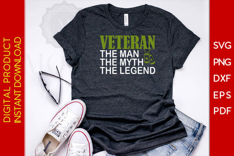 Veteran The Man The Myth The Legend SVG PNG PDF Cut File SVG Creativedesigntee 
