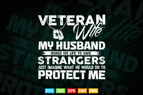 Veteran Wife Army Husband Soldier Saying Cool Military Gift 4th Of July Svg Png Files SVG DesignDestine 