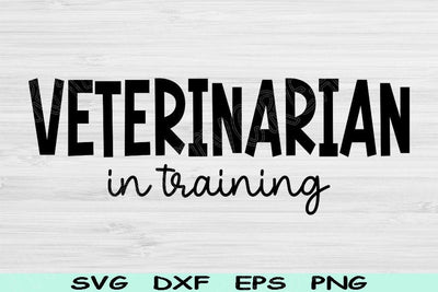 Veterinarian Svg In Training Dxf Png Eps Cut Files, Vet Svg, Veterinary Svg Files For Cricut, Animal Doctor Svg Digital Download Designs SVG TiffsCraftyCreations 