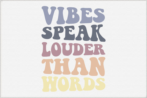 Vibes Speak Louder Than Words Svg File SVG Creativeart88 