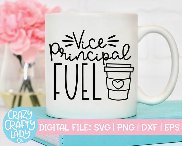 Vice Principal Fuel | School Quote SVG Cut File SVG Crazy Crafty Lady Co. 