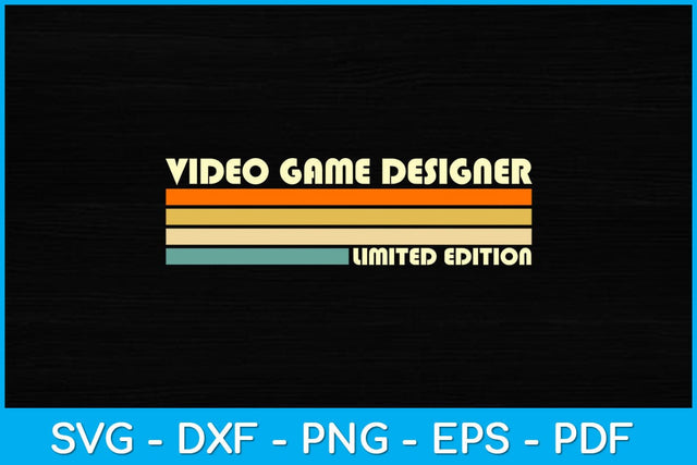 Video Game Designer Limited Edition Birthday Svg Design SVG artprintfile 