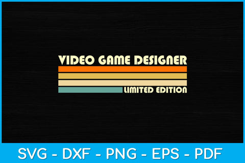 Video Game Designer Limited Edition Birthday Svg Design SVG artprintfile 