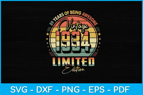 Vintage 1934 Limited Edition 89 year old 89th Birthday Svg Design SVG artprintfile 