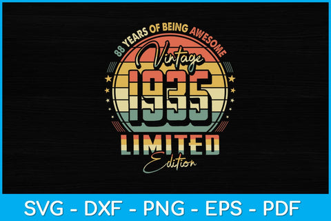 Vintage 1935 Limited Edition 88 year old 88th Birthday Svg Design SVG artprintfile 