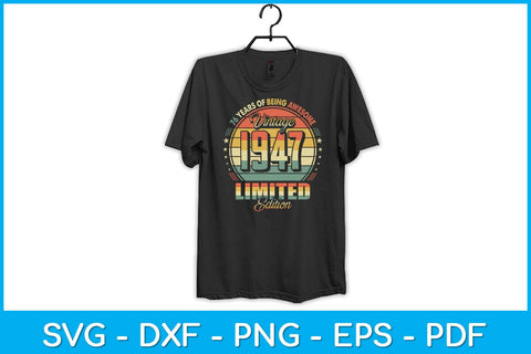 Vintage 1947 Limited Edition 76 year old 76th Birthday Svg Design SVG artprintfile 