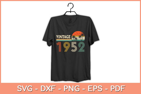 Vintage 1952 Born In 1952 70th Birthday Gifts 70 Year Old Svg Cutting File SVG Helal 