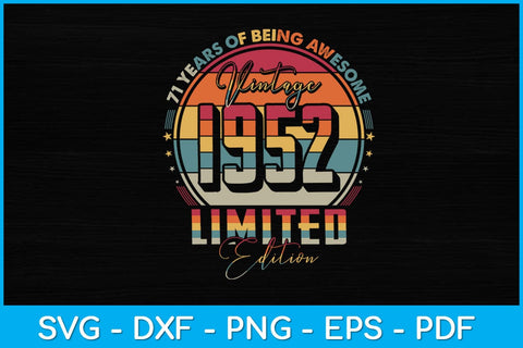 Vintage 1952 Limited Edition 71 year old 71st Birthday Svg Design SVG artprintfile 