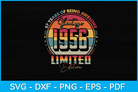 Vintage 1956 Limited Edition 67 year old 67th Birthday Svg Design SVG artprintfile 
