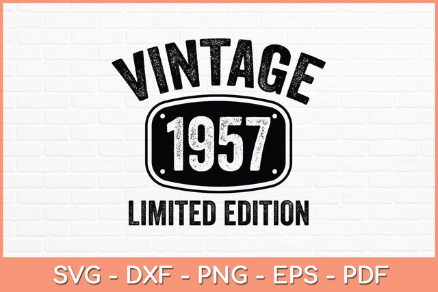 Vintage 1957 Limited Edition 65th Birthday Svg File SVG Helal 