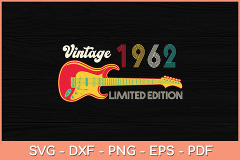 Vintage 1962 Birthday gifts Guitar lovers 60th Birthday Svg File SVG Helal 