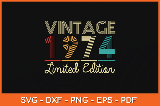 Vintage 1974 Limited Edition 48th Birthday Svg Cutting File SVG Helal 