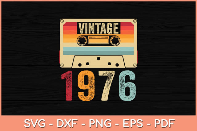 Vintage 1976 Funny 46 Years Old 46th Birthday Svg File SVG Helal 