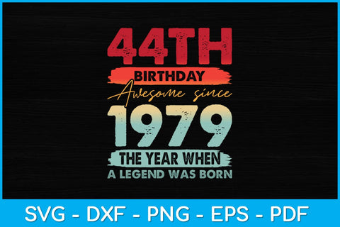 Vintage 1979 44 Year Old Limited Edition 44th Birthday Svg Design SVG artprintfile 