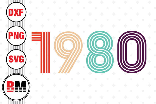 Vintage 1980 SVG, PNG, DXF Files SVG BMDesign 
