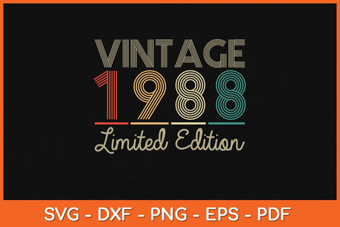 Vintage 1988 Limited Edition 34th Birthday Svg Cutting File SVG Helal 