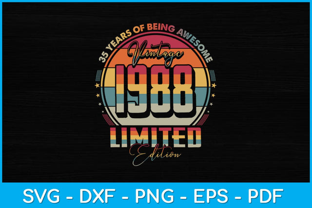 Vintage 1988 Limited Edition 35 year old 35th Birthday Svg Design SVG artprintfile 