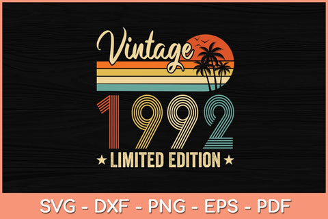 Vintage 1992 30th Birthday Gift 30 Years Old Limited Edition Svg Cutting File SVG Helal 