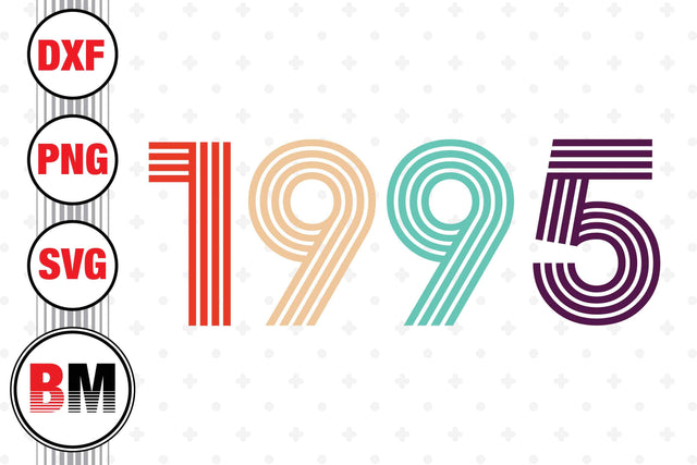 Vintage 1995 SVG, PNG, DXF Files SVG BMDesign 