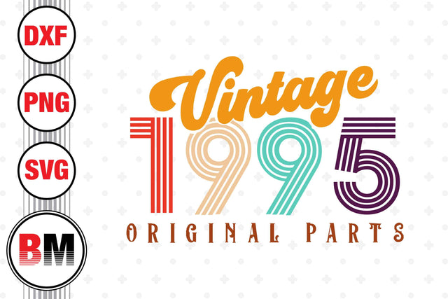 Vintage 1995 SVG, PNG, DXF Files SVG BMDesign 