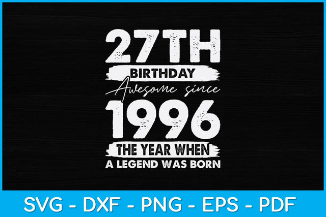 Vintage 1996 27 Year Old Gifts Limited Edition 27th Birthday Svg Design SVG artprintfile 
