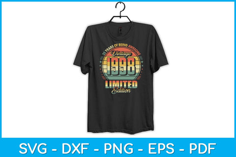 Vintage 1998 Limited Edition 25 year old 25th Birthday Svg Design SVG artprintfile 