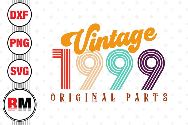 Vintage 1999 SVG, PNG, DXF Files SVG BMDesign 
